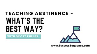 Teaching Abstinence - What's the Best Way?