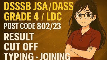 DSSSB JSA/LDC 802/23 | Final Cutoff Range + Typing Test Update | Complete Selection Process #dsssb