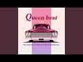 Queen Beat