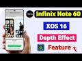 infinix note 60 xos 16 depth effect feature | infinix note 60 turn on depth effect setting