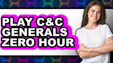 How to Play C&C Generals Zero Hour 2025 - Full Guide