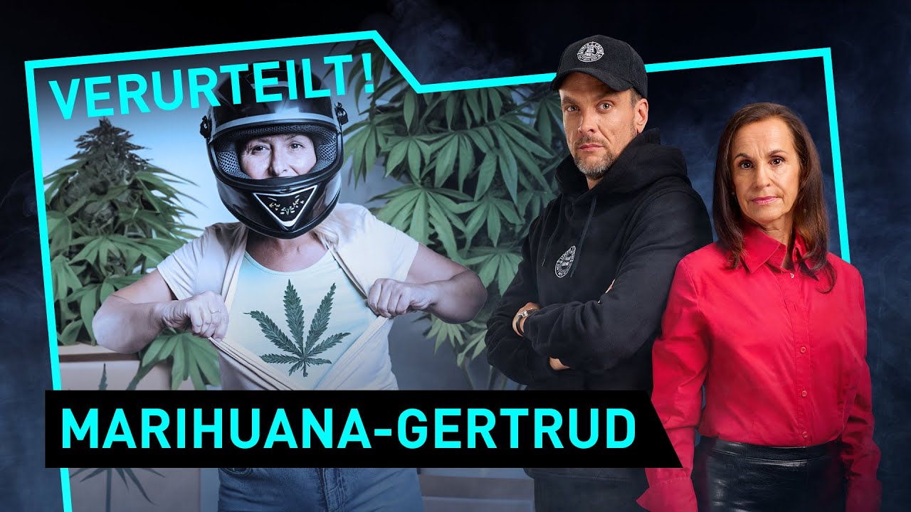 Marihuana-Gertrud | Verurteilt! - Der Gerichtspodcast