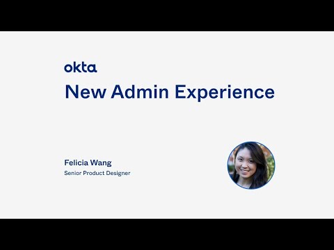 Okta’s Redesigned Admin Console and Dashboard