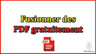 Comment fusionner des pdf gratuitement