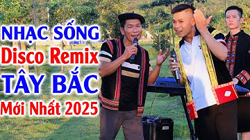 Hay tv - Nhạc Sống Tây Bắc Remix Toàn Bài Mới - LK Nhạc Vùng Cao Disco Remix Căng Vỡ Loa Bass
