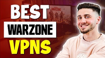 Best Warzone VPNs | How to Reduce Lag & Get Easy Lobbies