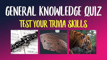 General Knowledge Quiz #17 How many can you answer? Pub Trivia