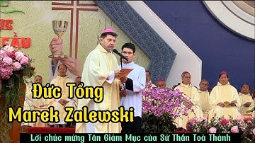 Lời Chúc Mừng Tân Giám Mục của Sứ Thần Toà Thánh, đức tổng giám mục Marek Zalewski