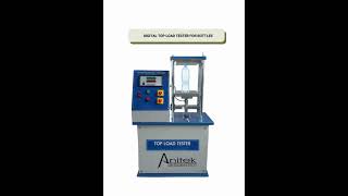 Top Load Tester for PET Bottle Testing | Ensure Bottle Strength & Durability