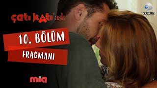 Çatı Katı Aşk 10. Bölüm Fragmanı