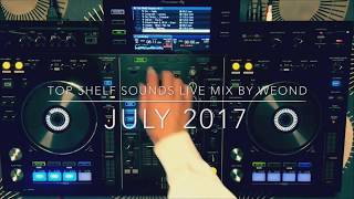 Top Shelf Sounds Live Music Mix By Weond (Pioneer XDJ-RX)