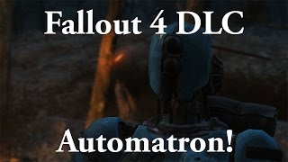 How To Start Fallout 4's DLC Automatron!