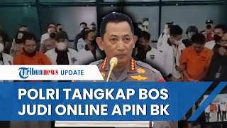Apin BK Bos Bandar Judi Online Terbesar di Sumut Ditangkap, Kapolri Beri Selamat ke Tim Penyidik
