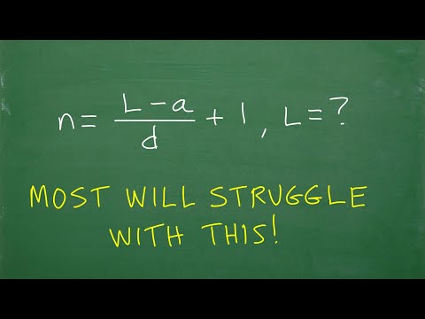 N = (L – a)/d  + 1 solve for L:  90% will STRUGGLE with this!
