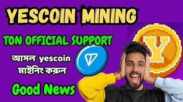 YesCoin Mining Good News । YesCoin Official Support By Ton Blockchain । YesCoin Mining  Update