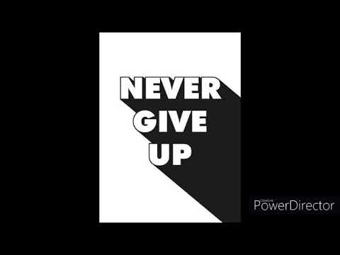 Never Give you up 永遠不放棄，你