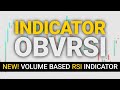 OBVRSI New Volume indicator combination! Trading on volume ...