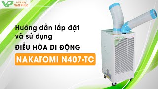 Hướng dẫn lắp đặt và sử dụng máy lạnh di động Nakatomi N407-TC