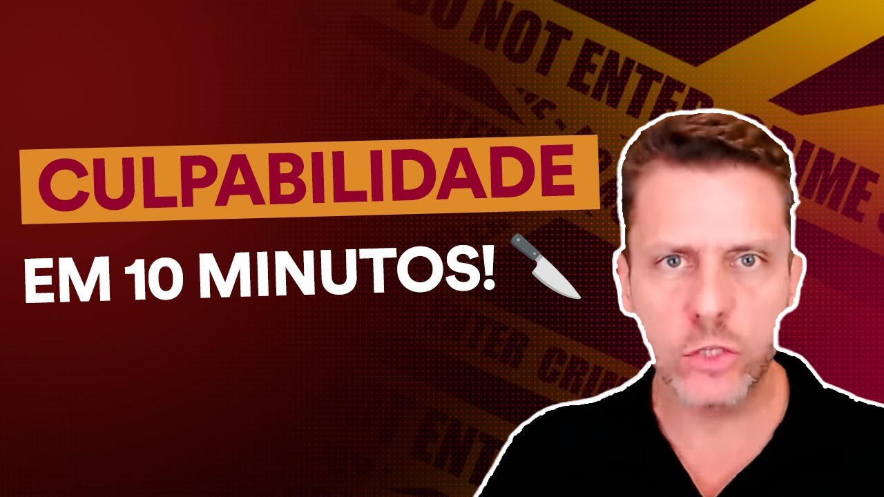 Tudo sobre Culpabilidade para a Prova da OAB