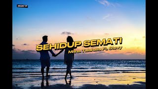 Lirik Lagu Ambon | SEHIDUP SEMATI - Mitha Talahatu Ft. Stevy