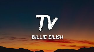 Billie Eilish - TV (Lyrics) | 1hour Lyrics