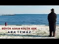 Büyük Adam Küçük Aşk Ana Tema 2 Classic Turkish Emotional Movie Soundtrack