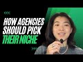 How Agencies Should Pick Their Niche