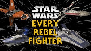 Every Rebel, New Republic, and Resistance Starfighter