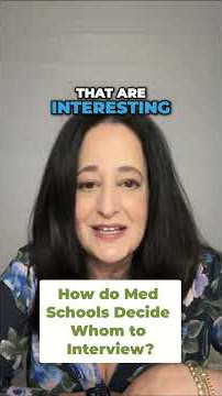 How do med schools decide whom they will interview?