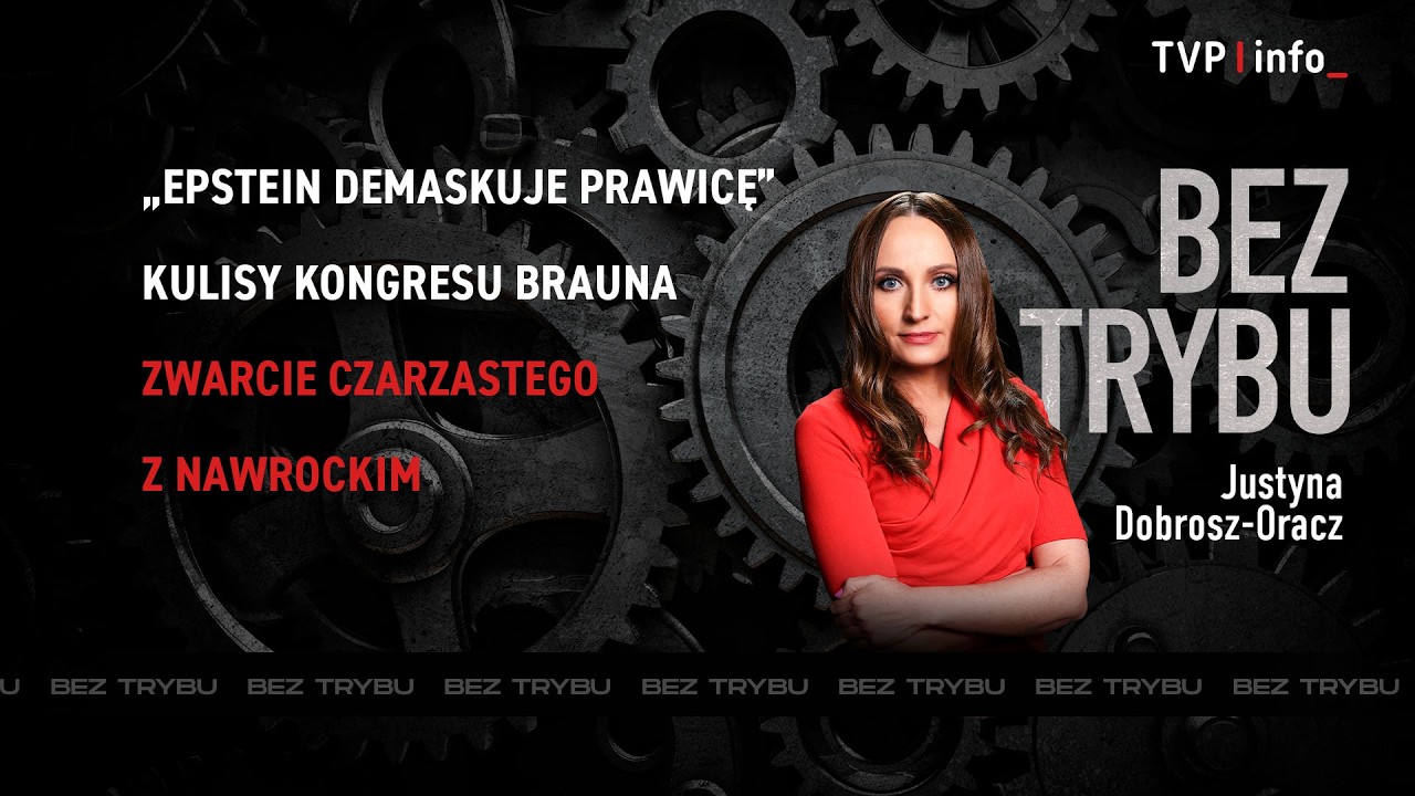 „Epstein demaskuje prawicę”. Kulisy kongresu Brauna. Zwarcie Czarzastego z Nawrockim | BEZ TRYBU