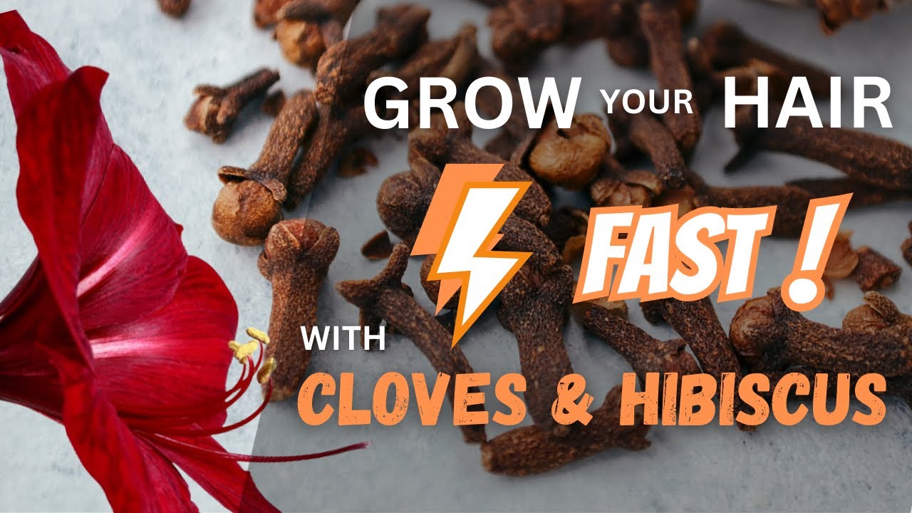 CLOVES AND HIBISCUS TISANE FOR HAIR GROWTH. YouTube