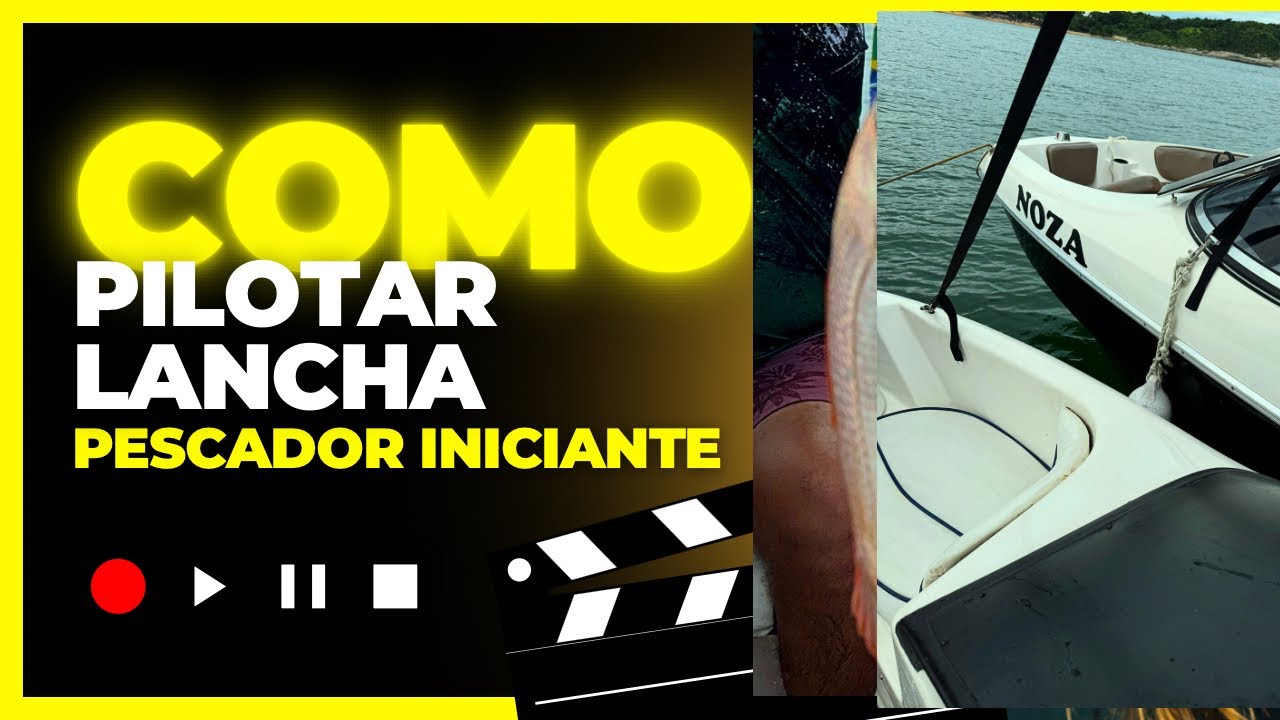 Como pilotar Lancha - Passo a passo