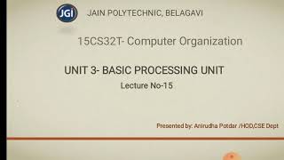 15CS32T]-Basic Processing Unit-Unit 3 lect15