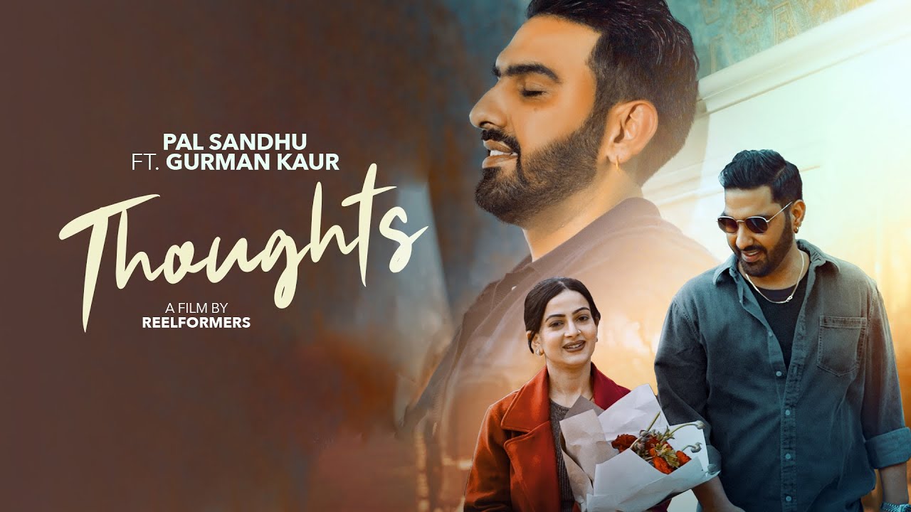 THOUGHTS |  (Official Video) Pal Sandhu Ft Gurman kaur | New Punjabi Song 2024 | Latest Punjabi Song