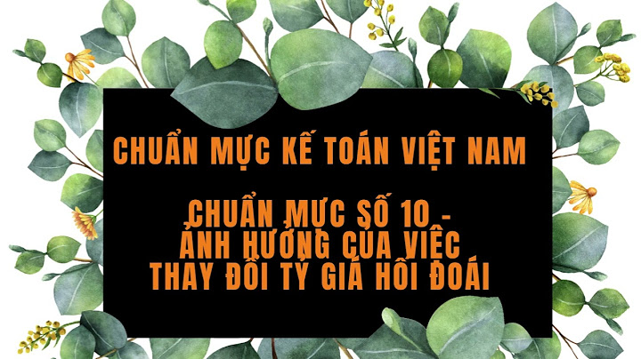 Bài tập kế toán chuẩn mực số 10