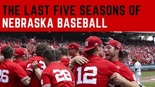 The last five seasons of Nebraska baseball