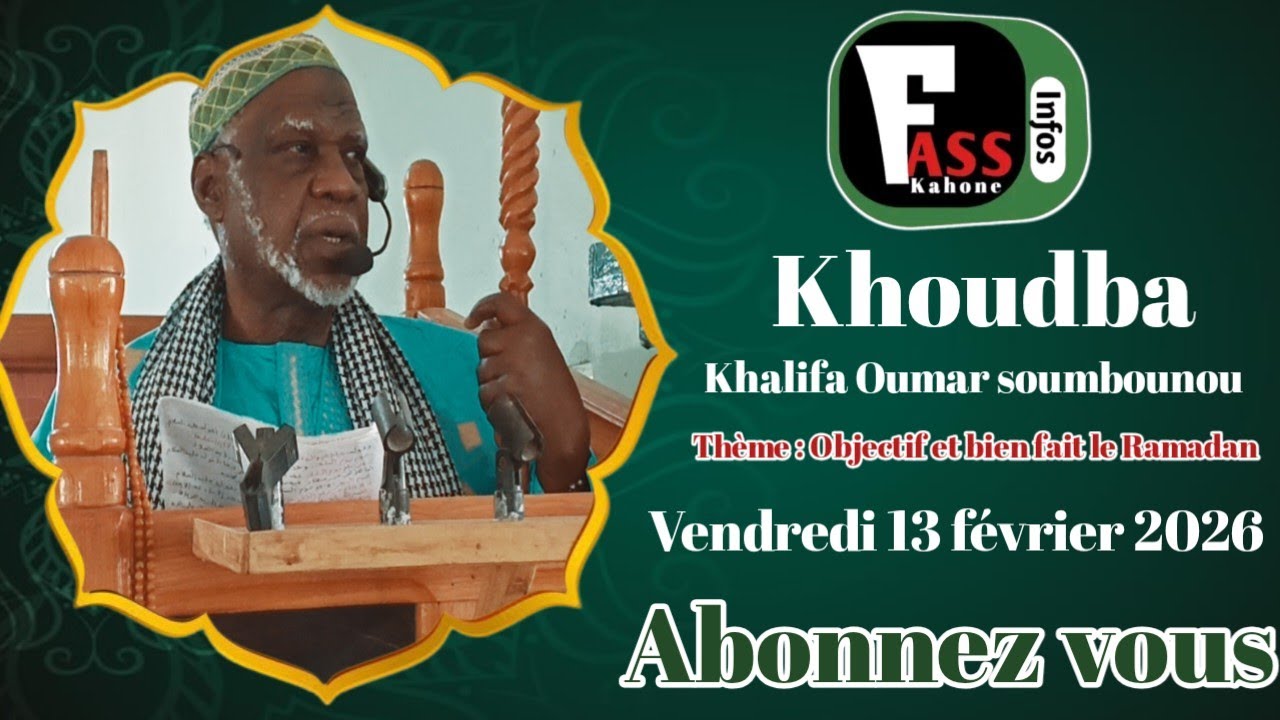Khoudba khalifa Oumar soumbounou Vendredi 13 février 2026
