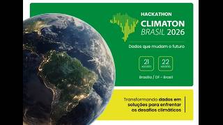 Esquenta Hackathon ClimatonBrasil 2026