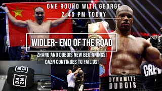 WIDLERS END! ZHANG & DUBOIS NEW BEGINNINGS? DO BETTER DAZN