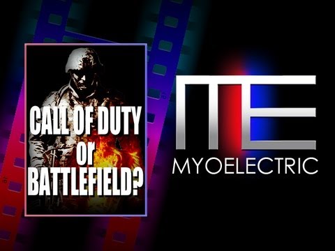 Battlefield or Call of Duty? The Answer... (Myoele...