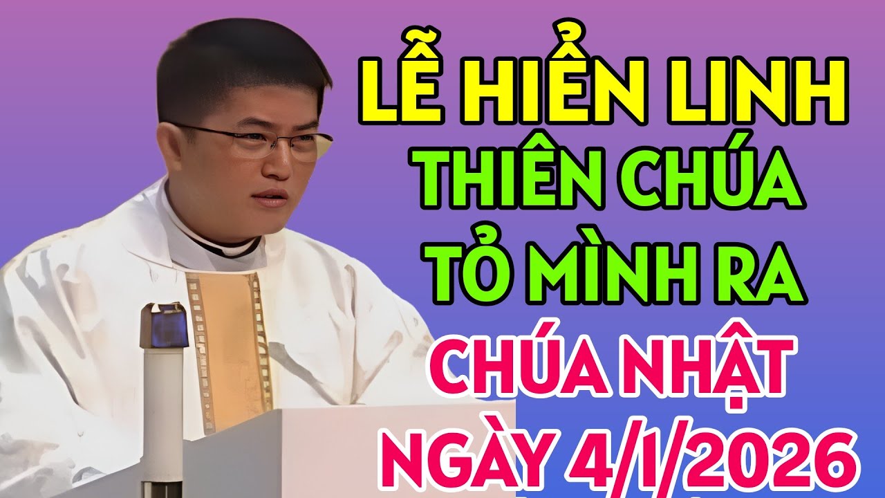 CHÚA NHẬT NGÀY 4/1/2026 . THIÊN CHÚA TỎ MÌNH RA CHO NHÂN LOẠI. CHA THẮNG GIẢNG MỚI NHẤT