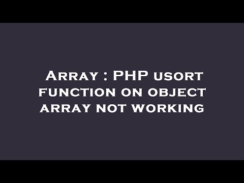 Array : PHP usort function on object array not working
