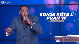 Sonje Kote l' pran w' | Pastor Widmarc Andre | SCC