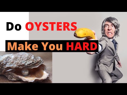 Do Oysters Make You Hard - Myth or Virility Food For Men To Supercharge Morning Wood & Performance