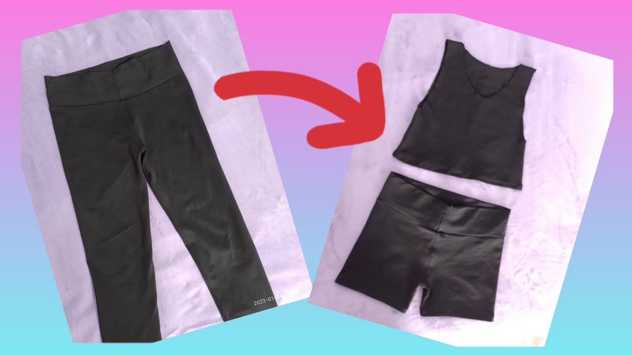como transformar tus leggins en crop tops y shorts// fácil