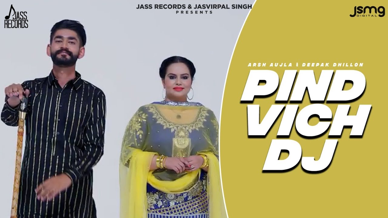 Pind Vich Dj Reversion | (Full Video) - Arsh Aujla & Deepak Dhillon | feat Kamal Khangura