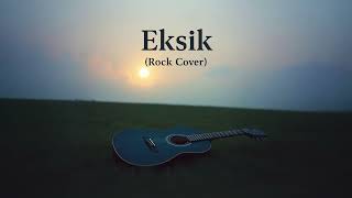 Eksik (Akustik Türkçe Rock Cover) Resimi
