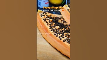 Papaya Prep Bliss | Tropical Fruit Perfection🧡#Papaya #TropicalFruit #shorts #shortsfeed#shortvideo