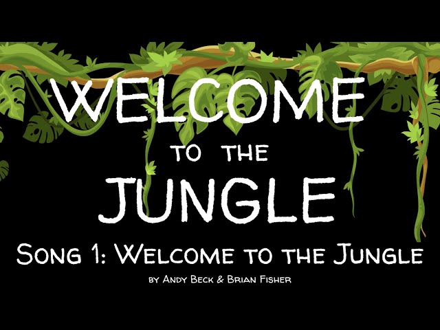 Welcome to the Jungle: Song 1- Welcome to the Jungle- Lyric Video class=
