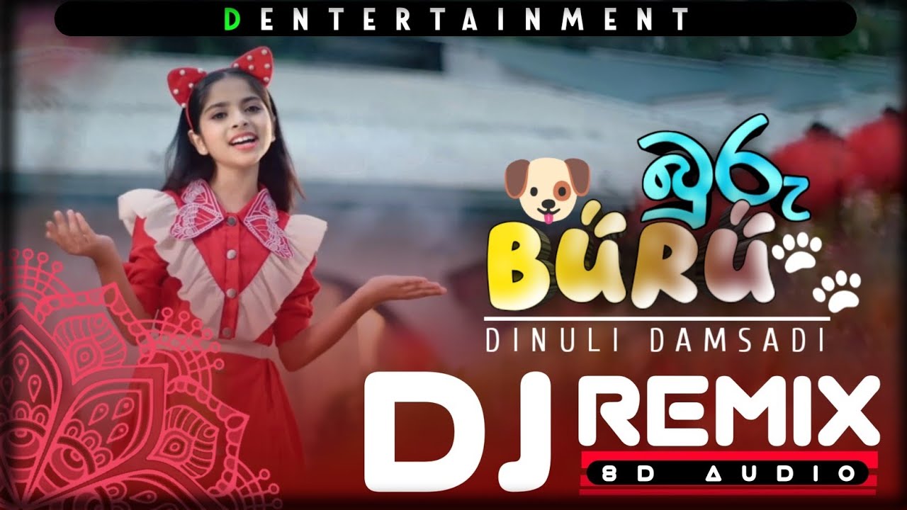Buru buru DJ remix (බුරු බුරු) DINULI DAMSADI | D Entertainment 💚🔥